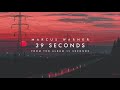 Marcus Warner - 39 Seconds (Official Audio)