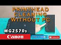 CANON MG2570S | PRINT HEAD CLEANING & NOZZLE CHECK WITHOUT PC | ENGLISH