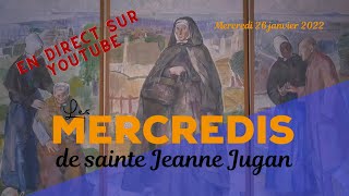 Les Mercredis de Sainte Jeanne Jugan - 3/3