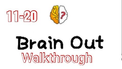 Brain out Walkthrough Level 11-20 #Braniout