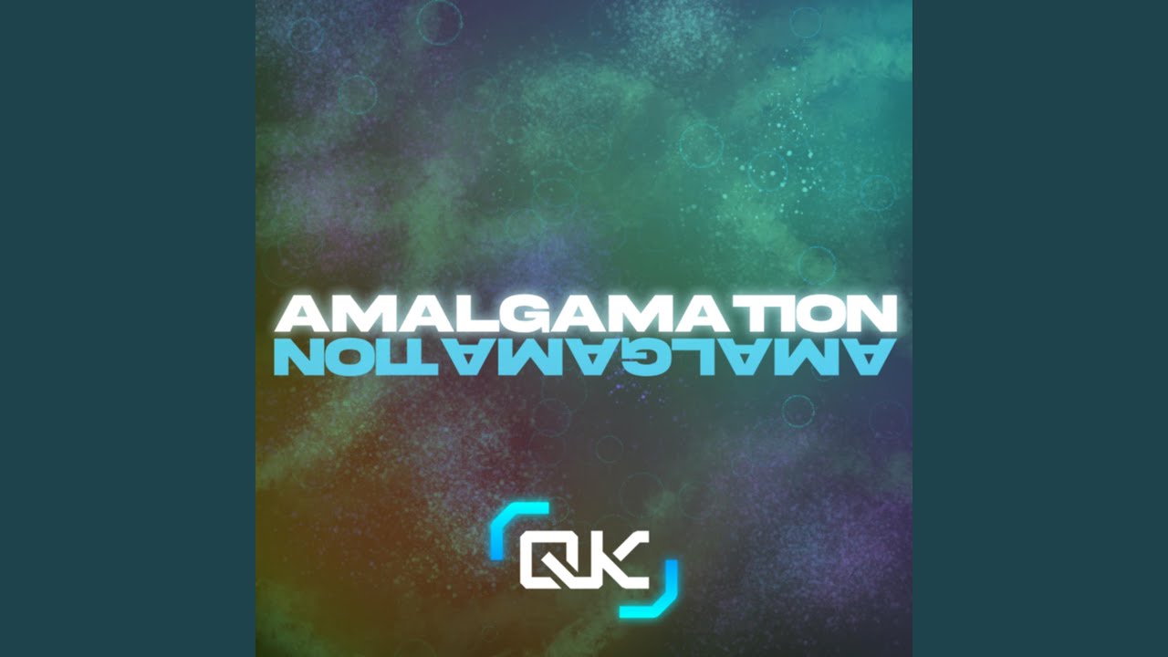 Watch Amalgamate on YouTube Watch Amalgamate on YouTube