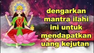 dengarkan mantra ilahi ini untuk mendapatkan uang kejutan