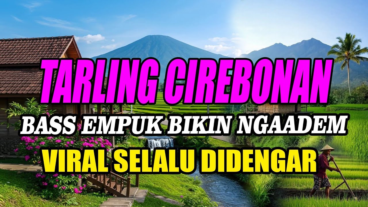 TARLING CIREBONAN DERMAYU ENAK DIDENGAR  VIRAL SELALU TERLARIS SEPANJANG MASA