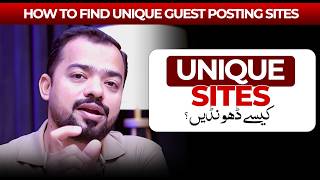 Details How to Find Unique Guest Posting Sites | What are Unique Guest Posting Sites | Faran Bilal Guide