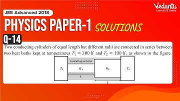 JEE Advanced 2018 Physics Solutions - Paper 1 (Q 14) | IIT JEE Physics | JEE Preparation | Vedantu