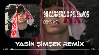 911 Carrera & Peleamos - Deha Inc. (Yasin Şimşek Remix) Oynarım Agamla Pick N Roll