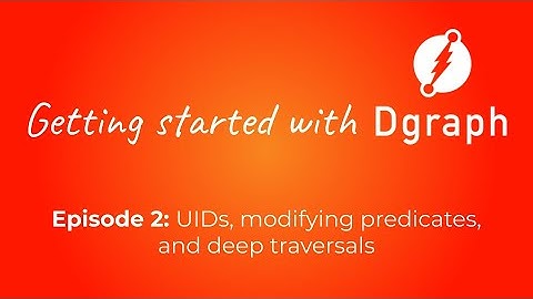 Getting started with Dgraph #2: updating, deleting, and recursive traversals