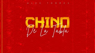 Chino De La Tabla - Alex Torres Video Oficial