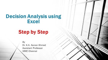 Decision Analysis using Excel step by step explanation (Business Analytics for MBA/PGDM)