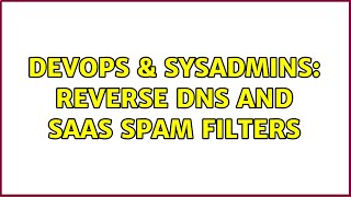 Famous DevOps & SysAdmins: Reverse dns and SaaS Spam Filters Profile