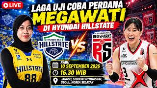 🔴MEGAWATI KEMBALI MENGGILA! Laga Perdana di Hyundai Hillstate, Red Sparks Siap Hadapi Ancaman Besar!