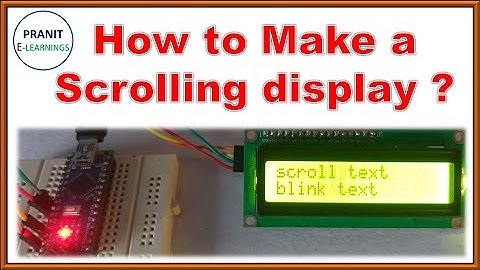 How to make a scrolling display ? | Arduino with I2C - 16x2 LCD | Blink text | Scrolling text .