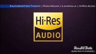 Kaathirunthen Thaniye | Rasa Magan | Ilaiyaraaja | Chandrasekar & Srilekha | Hi-Res Audio