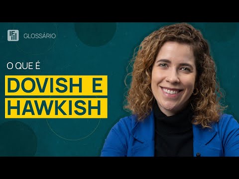 Dovish e hawksih: entenda as posturas de políticas econômicas | Inteligência Financeira