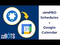 How to Sync simPRO Schedules over to Google Calendar Events | zzBots