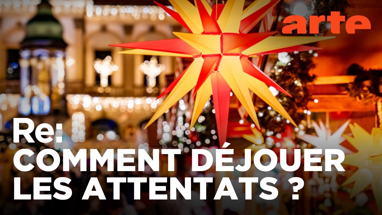Marchés de Noël : comment les sécuriser ? | Reportage | ARTE Regards