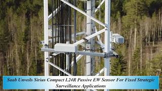 Saab Unveils Sirius Compact L24R Passive EW Sensor For Fixed Strategic Surveillance Applications