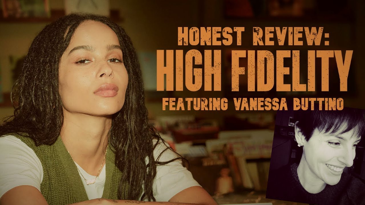 High Fidelity: Is the Series Better Than the Film? (Feat. Vanessa Buttino)