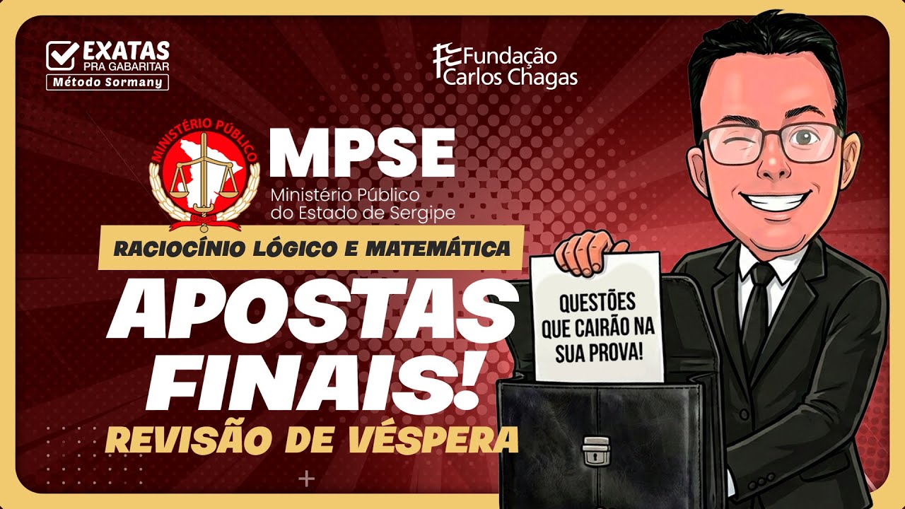 ⚖️🔥 Concurso MPSE: Apostas Finais! (Raciocínio Lógico e Matemática ) Revisão de Véspera