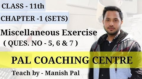 Sets| CBSE Class-11 Math Chapter -1 | Miscellaneous Exercise Ques. No :- 5, 6 & 7.