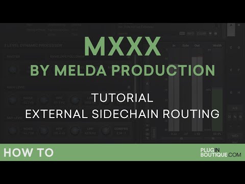 MXXX by Melda Production | External SideChain Routing | Part 5