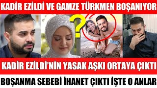 Kadi̇r Ezi̇ldi̇ Ve Gamze Türkmen Boşanacaklarini Açikladi Boşanma Sebebi̇ İhanet Çikti Gamze Affetmedi̇