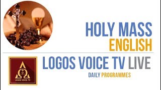 07 04 Holy Mass English Logos Voice Tv Live Logos Retreat Centre Bangalore Youtube 07 04 Holy Mass English Logos Voice Tv Live Logos Retreat Centre Bangalore Youtube