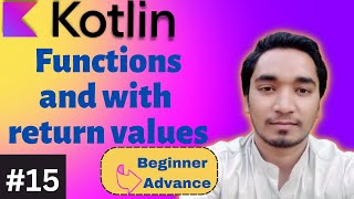 #15Kotlin -  Function Return and Parameter 2nd || Kotlin Tutorial for Beginners || Full Playlist