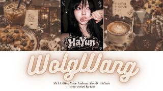 SYAA: HaYun 'WolgWang' (Color Coded Lyrics)