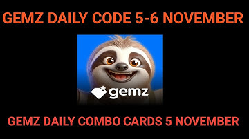 5-6 November Gemz daily code & combo cards|gemz combo cards 5 November |Gemz daily code 5-6 November