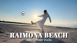 Raimona Beach 🏖️ || Beach Football⚽️ || Abu Dhabi Vlog ✌️