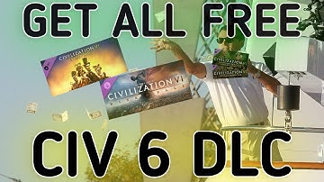 HOW TO GET ALL CIV6 DLC FOR FREE ► Tutorial