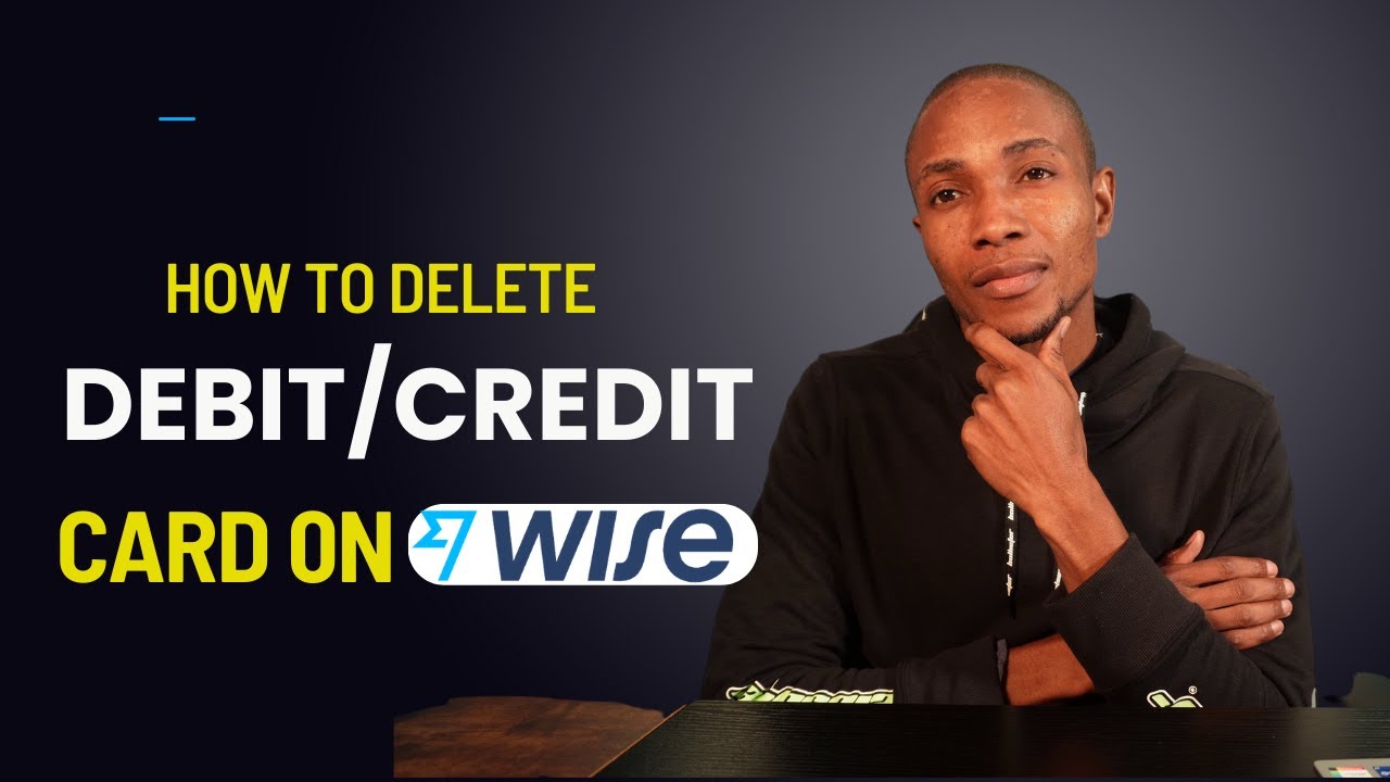 How To Delete Card From Wise YouTube How To Delete Card From Wise YouTube