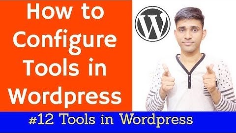 #12  How to Use tools in Wordpress | Shubham Jangid