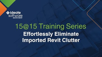 15@15: Effortlessly Eliminate Imported Revit Clutter