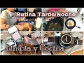 🌙RUTINA TARDE/NOCHE🌙 // Limpia y cocina conmigo // Hogar