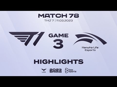 Highlights T1 vs HLE | Game 3 | Tuần 8 Ngày 4 | LCK Mùa Xuân 2023