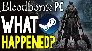 BLOODBORNE for PC WAS IN DEVELOPMENT - WHAT HAPPENED???