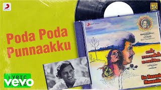 En Rasavin Manasile - Poda Poda Punnaakku Lyric | Rajkiran | Vadivelu | Ilaiyaraaja