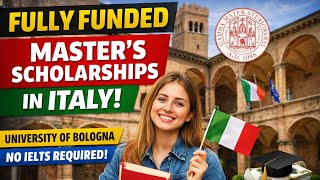 Fully Funded Master’s Scholarships in Italy 🇮🇹 | University of Bologna | No IELTS | Study in Europe 