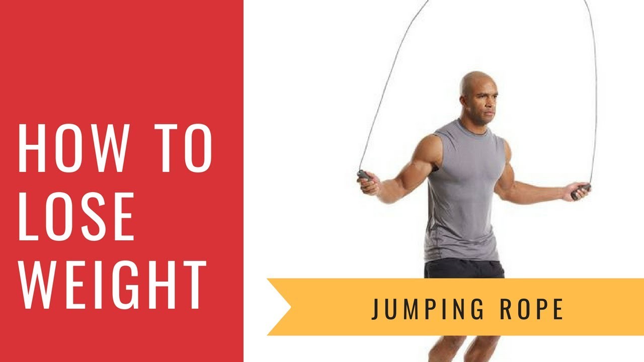 HOW TO LOSE WEIGHT [2018] HOW TO LOSE WEIGHT JUMPING ROPE YouTube