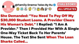She Demanded： ＂You Need To Pay Off My $30,000 Student Loans  A Provider Clears His     Best Redd