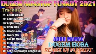 DJ ADUH MAMAE VS AMPUN BANG JAGO NONSTOP DUGEM REMIX FUNKOT 2021