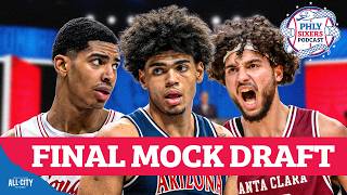 FINAL 2026 NBA Mock Draft! Who Do 76ers Select At Pick 22? | PHLY Sixers Podcast