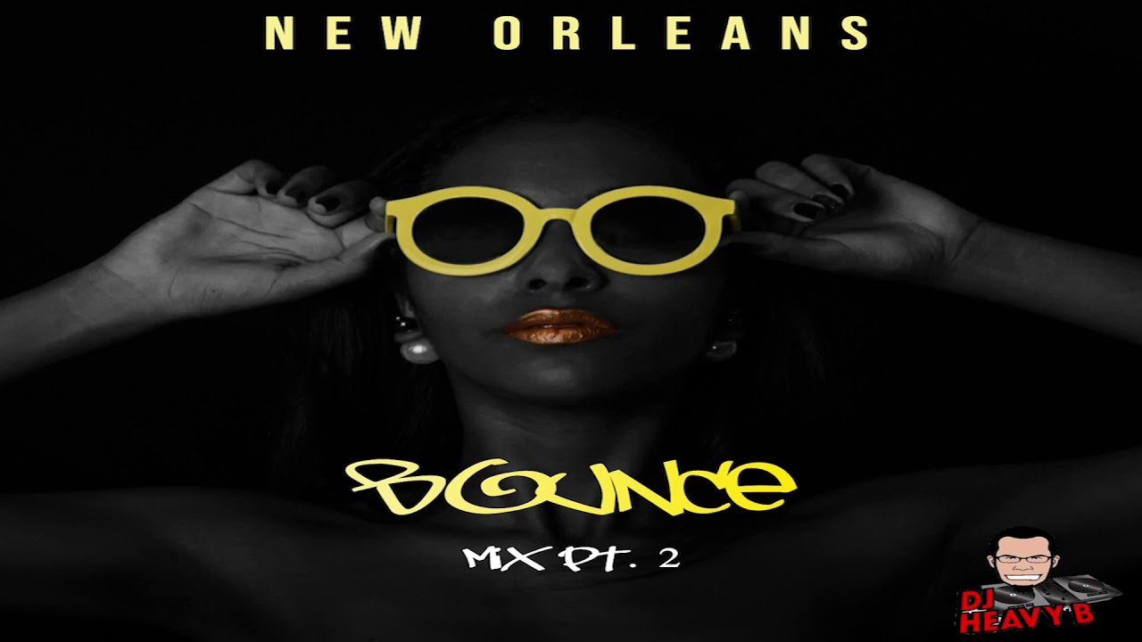 New Orleans Bounce Mix Pt. 2 by DJ HEAVY B