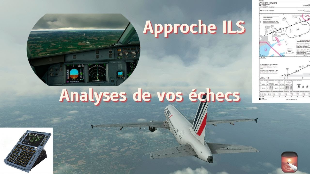 [ILS MCDU] Approche ILS; Analyses de vos échecs ✅