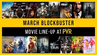 MOVIE LINE-UP FOR PVR THIS MARCH!