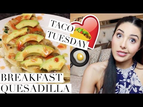 Breakfast Quesadilla - BIG and Healthy - Taco Tuesday