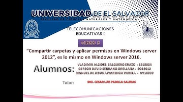 VIDEO 5 ~ Compartir carpetas y aplicar permisos en Windows server 2012 ~