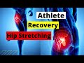 Hip stretching for sprinter  mobility and pain release